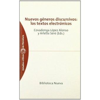 NUEVOS GENEROS DISCURSIVOS: LOS TEXTOS ELECTRONICOS - Alonso Lopez Cavadonga - BIBLIOTECA NUEVA