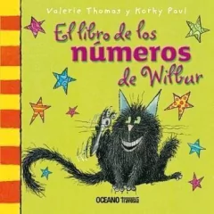 EL LIBRO DE LOS NUMEROS DE WILBUR - Valerie Thomas/Korky Paul - OCEANO TRAVESIA