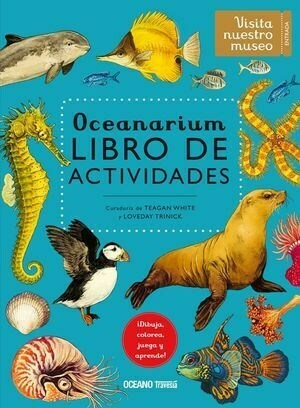 OCENARIUM LIBRO DE ACTIVIDADES - WHITE TEAGAN - OCEANO