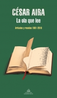 LA OLA QUE LEE - CESAR AIRA - RANDOM HOUSE