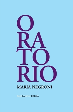 ORATORIO - MARÍA NEGRONI - BAJO LA LUNA