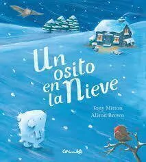 UN OSITO EN LA NIEVE - Tony Mitton/ Alison Brown - Corimbo