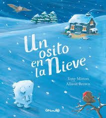 UN OSITO EN LA NIEVE - Tony Mitton/ Alison Brown - Corimbo