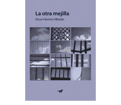 LA OTRA MEJILLA - OSCAR HERMES VILLORDO - CABALLO NEGRO