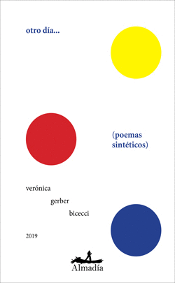 Otro día... (poemas sintéticos) - Verónica Gerber Bicecci - Almadía