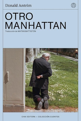 Otro Manhattan - Donald Antrim - CHAI EDITORA