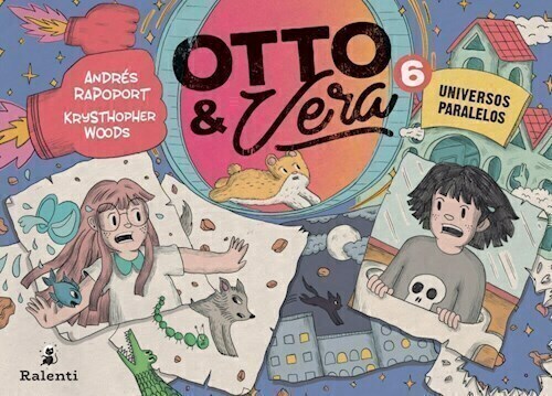 OTTO Y VERA 6 - UNIVERSOS PARALELOS - ANDRES RAPOPORT - KRYSTHOPHER WOODS