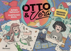 OTTO Y VERA 6 - UNIVERSOS PARALELOS - ANDRES RAPOPORT - KRYSTHOPHER WOODS