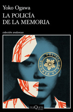 LA POLICÍA DE LA MEMORIA - YOKO OGAWA - TUSQUETS