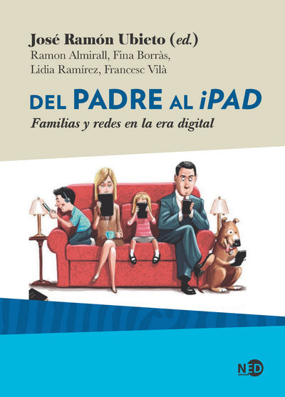 DEL PADRE AL IPAD - JOSE RAMÓN UBIETO - NED