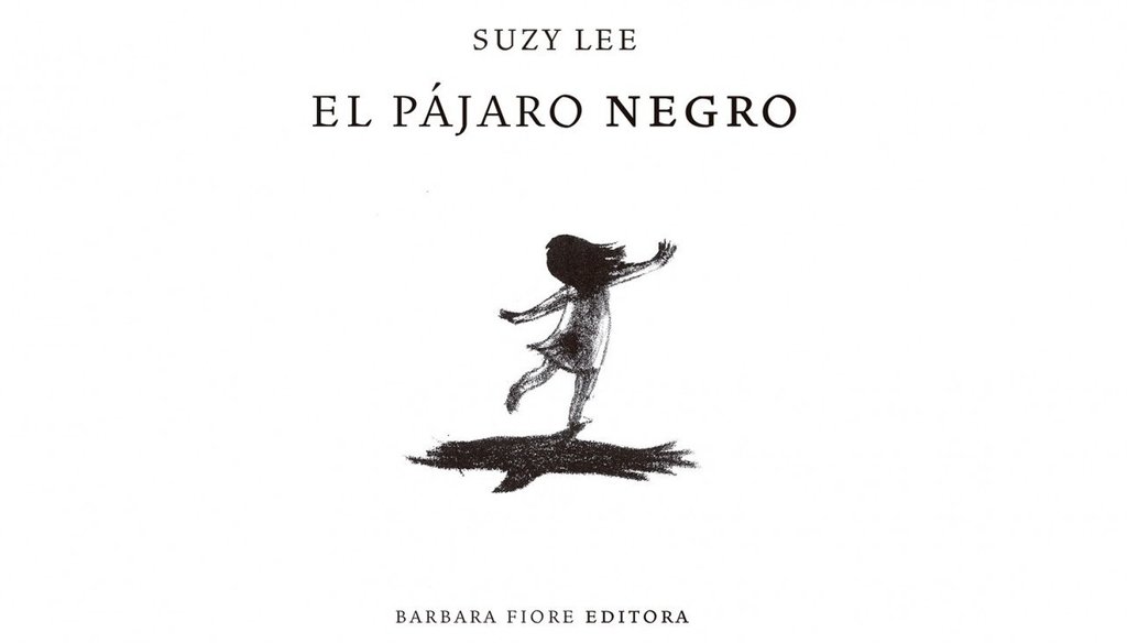 El pájaro negro - Suzy Lee - Barbara Fiore