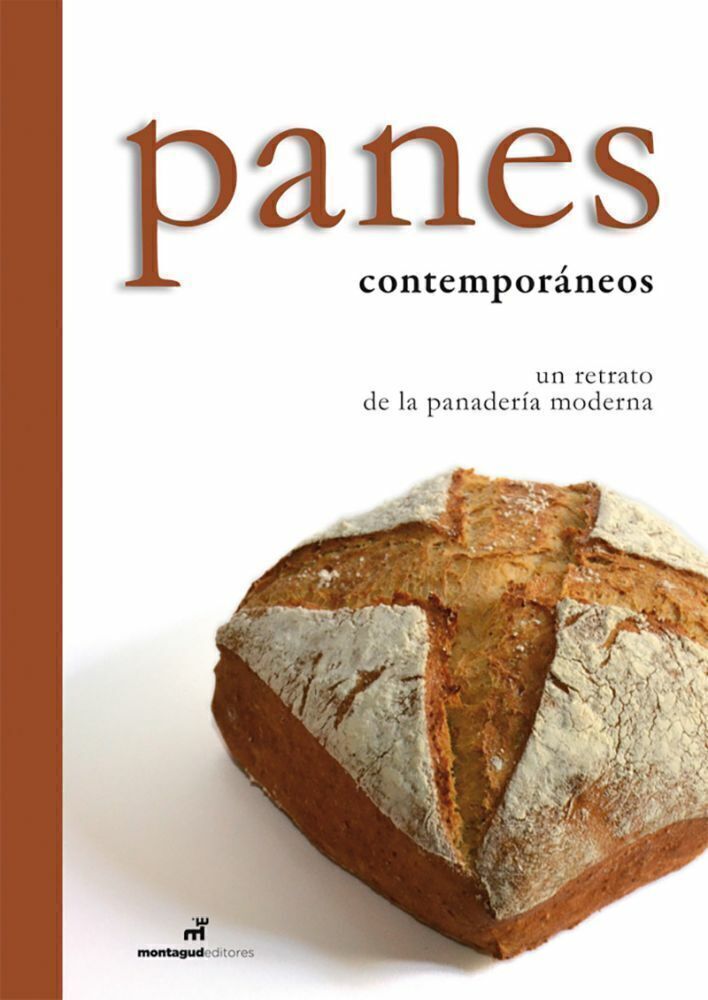 PANES CONTEMPORANEOS - UN RETRATO DE LA PANADERÍA MODERNA - MONTAGUD