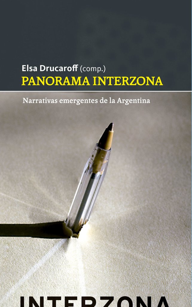 Panorama Interzona - Elsa Drucaroff (comp.) - Interzona