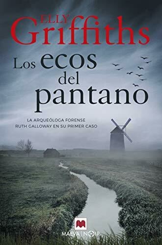 LOS ECOS DEL PANTANO - ELLY GRIFFITHS - MAEVA