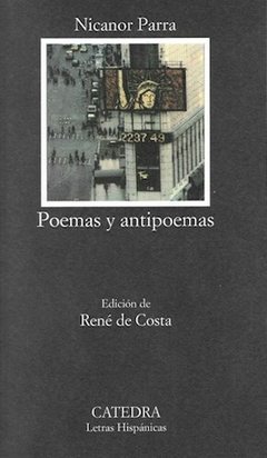 POEMAS Y ANTIPOEMAS - NICANOR PARRA - CATEDRA/CALAMBUR