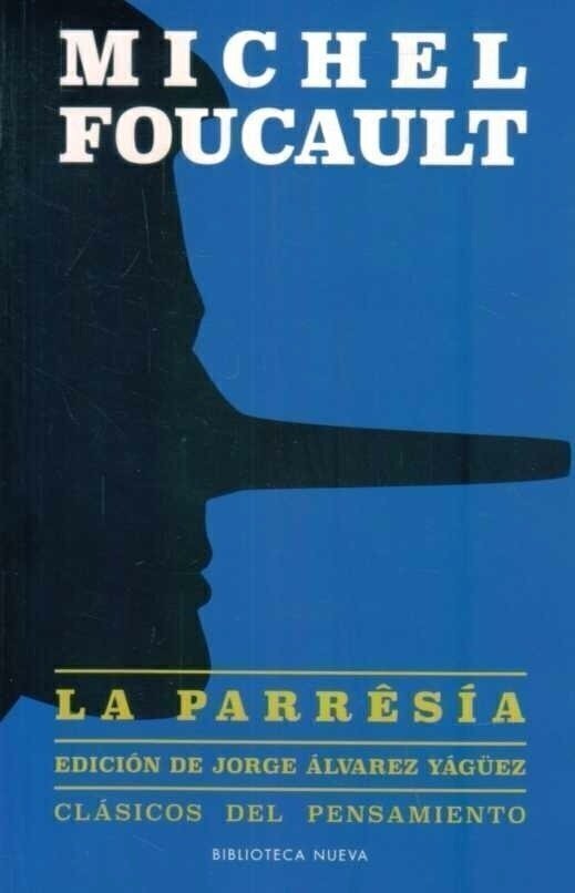 LA PARRESÍA - MICHEL FOUCAULT - BIBLIOTECA NUEVA