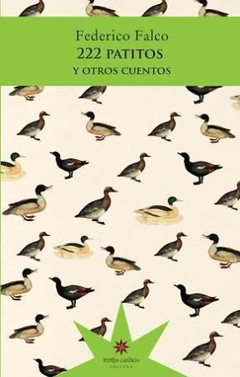 222 PATITOS Y OTROS CUENTOS - Federico Falco - ETERNA CADENCIA