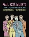 Paul está muerto y otras leyendas urbanas del rock - Héctor Sanchez y David Sanchez - Errata naturae