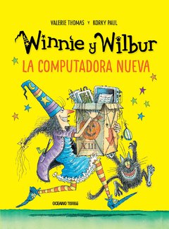 WINNIE Y WILBUR. LA COMPUTADORA NUEVA - Valerie Thomas/Korky Paul - OCEANO TRAVESIA