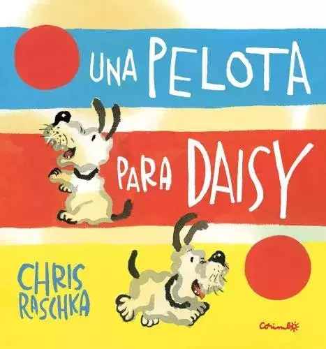 UNA PELOTA PARA DAISY - CHRIS RASCHKA - CARIMBO