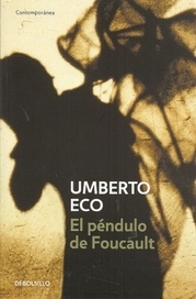 EL PÉNDULO DE FOUCAULT - UMBERTO ECO - DEBOLSILLO