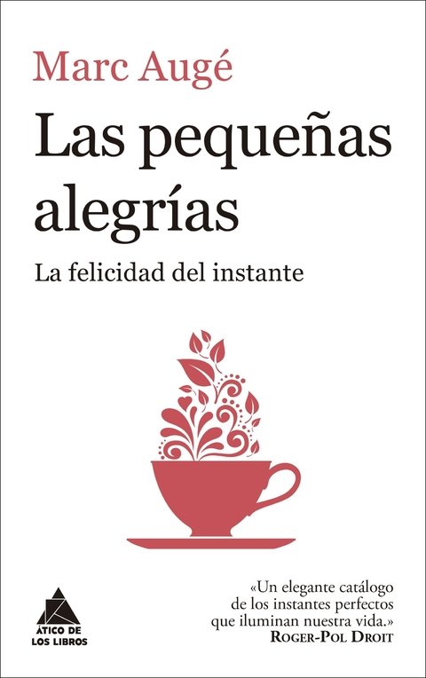 LAS PEQUEÑAS ALEGRÍAS - MARC AUGÉ - Atico de los libros