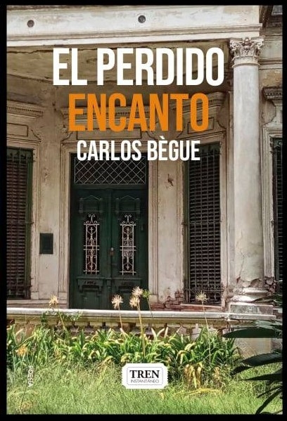 El perdido encanto - Carlos Bègue - Tren instantaneo