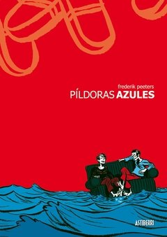 Píldoras azules - Frederik Peeters - Astiberri