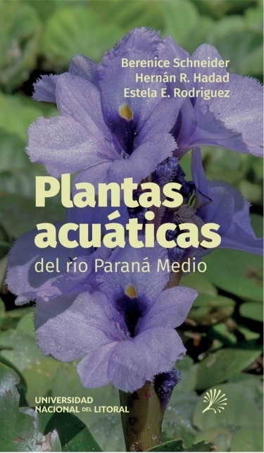 PLANTAS ACUÁTICAS DEL RÍO PARANÁ MEDIO - AA. VV - UNL