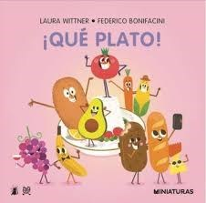 ¡Qué plato! - Laura Wittner/ Federico Bonifacini - RALENTI