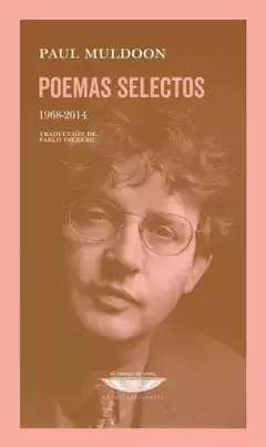 POEMAS SELECTOS (1968-2014) - PAUL MULDOON - EL CUENCO DE PLATA