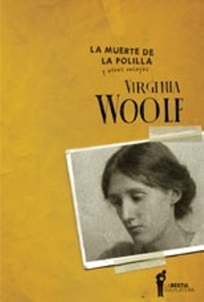 LA MUERTE DE LA POLILLA Y OTROS ENSAYOS - VIRGINIA WOOLF - LA BESTIA EQUILÁTERA