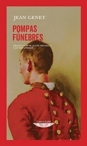 POMPAS FUNEBRES - JEAN GENET - EL CUENCO DE PLATA