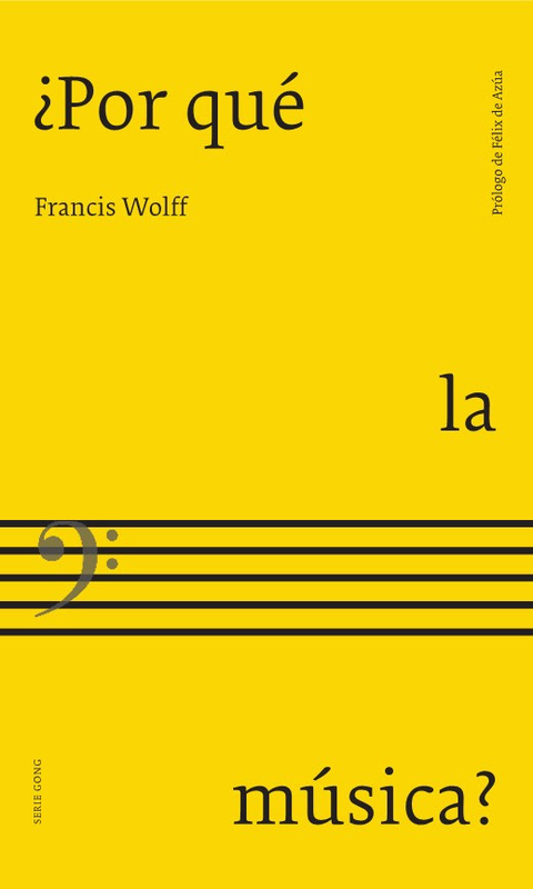 ¿ POR QUÉ LA MÚSICA ? - FRANCIS WOLFF - GONG