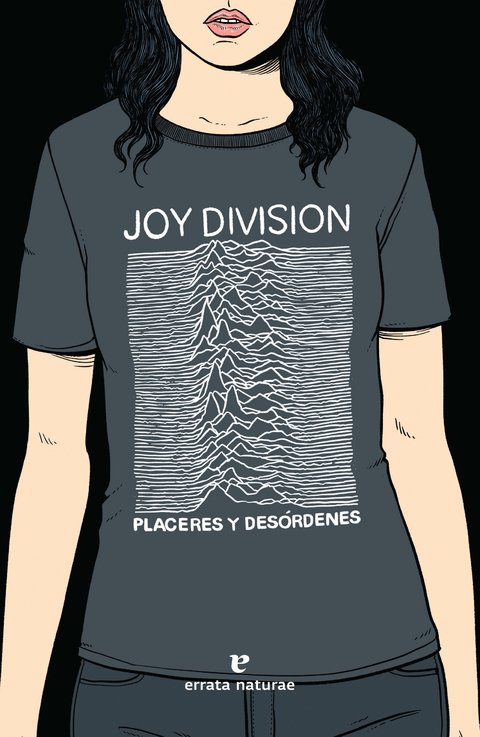 JOY DIVISION. PLACERES Y DESORDENES - AA.VV. - Errata Naturae