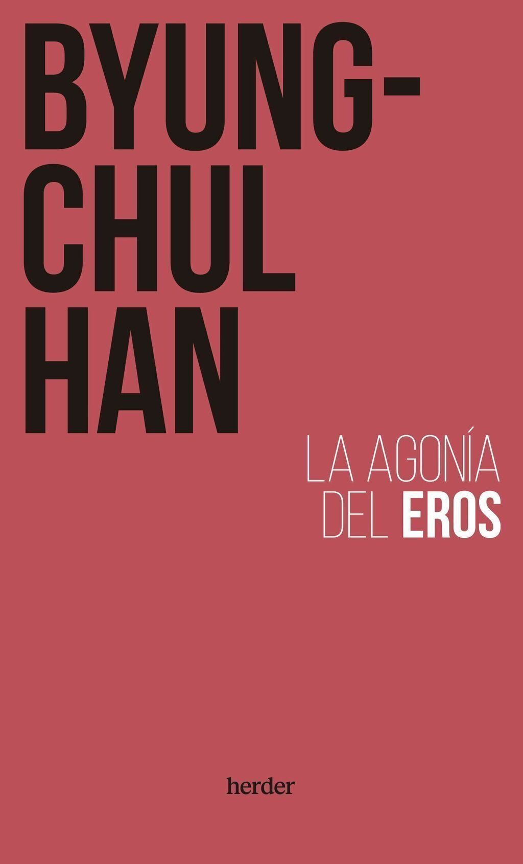 La agonía del Eros - Byung-Chul Han - Herder