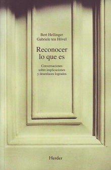 Reconocer lo que es - Bert Hellinger, Gabriele Ten Hövel - HERDER