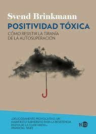 POSITIVIDAD TÓXICA - SVEND BRINKMANN - NED