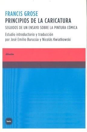 PRINCIPIOS DE LA CARICATURA - FRANCIS GROSE - KATZ
