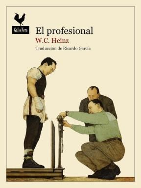 El profesional - W. C. Heinz - Gallo Nero