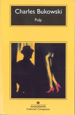 PULP - CHARLES BUKOWSKI - Anagrama