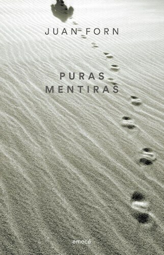 PURAS MENTIRAS - JUAN FORN - EMECÉ