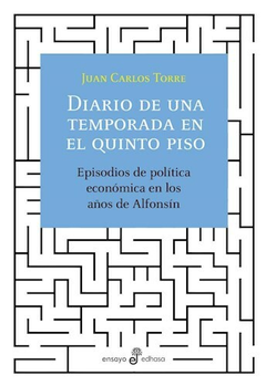 DIARIO DE UNA TEMPORADA EN EL QUINTO PISO - JUAN CARLOS TORRE - EDHASA