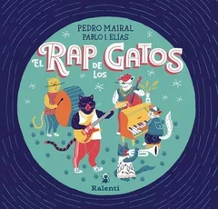 EL RAP DE LOS GATOS - PEDRO MAIRAL / PABLO I. ELÍAS - Ralenti