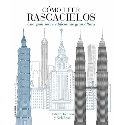 CÓMO LEER RASCACIELOS - EDWARD DENISON / NICK BEECH - BLUME