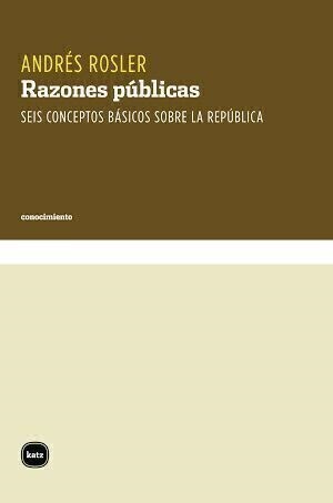 RAZONES PUBLICAS - ANDRES ROSLER - KATZ