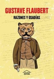 Razones y osadías - Gustave Flaubert - CHINA EDITORA