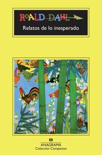 RELATOS DE LO INESPERADO - ROALD DAHL - ANAGRAMA