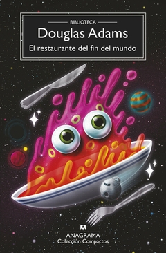 EL RESTAURANTE DEL FIN DEL MUNDO - DOUGLAS ADAMS - ANAGRAMA