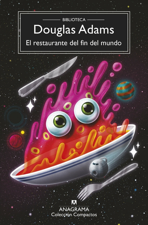 EL RESTAURANTE DEL FIN DEL MUNDO - DOUGLAS ADAMS - ANAGRAMA